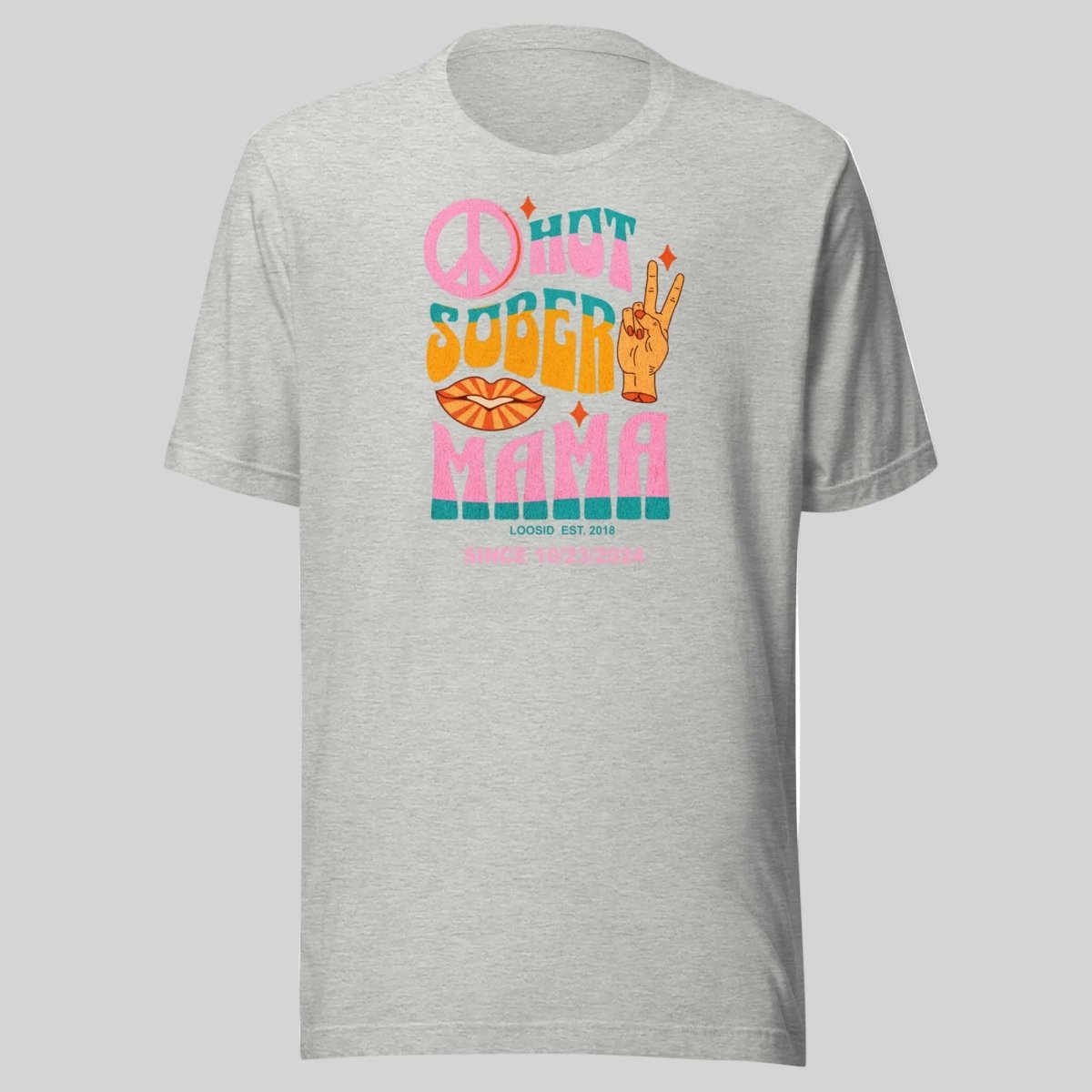 Hot Sober Mama Sober T Shirt lifestyle view (view 15)