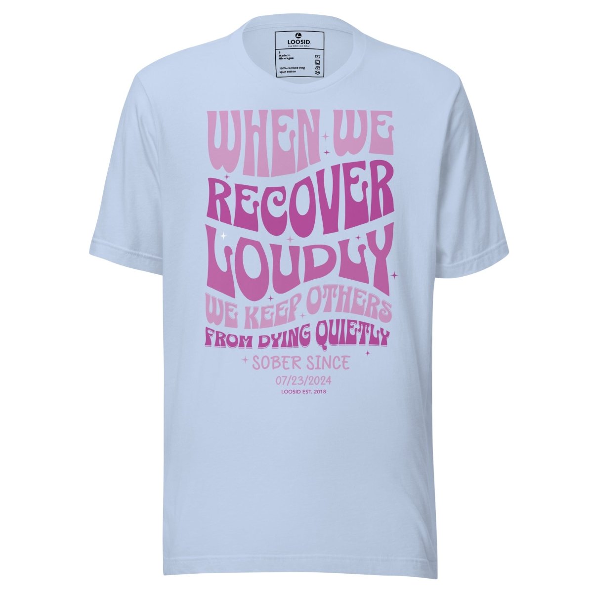 When We Recover Loudly Sober Sober T Shirt close-up view (view 22)