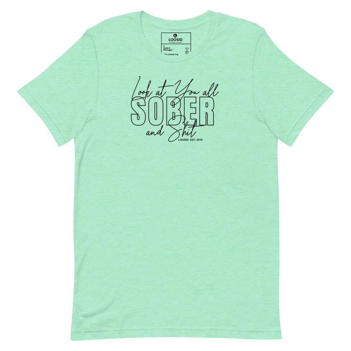 Look At You Sober Sober T Shirt graphic detail (view 4)