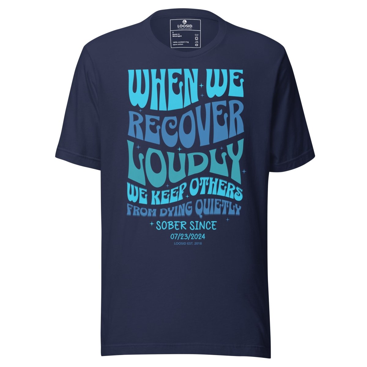 When We Recover Loudly Sober Sober T Shirt side view (view 6)