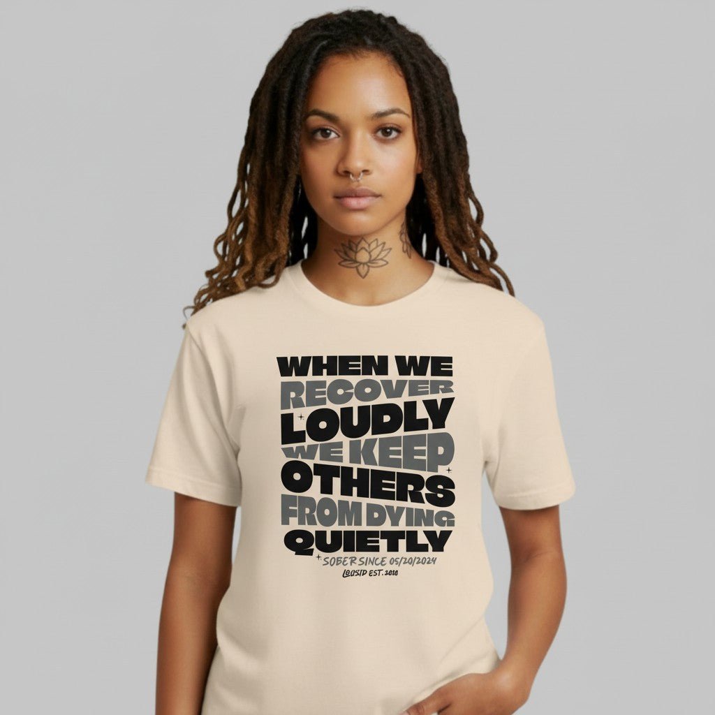 When We Recover Loudly Sober T Shirt side view (view 16)