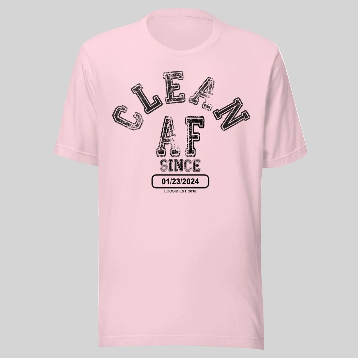 Clean AF Since Clean Sober T Shirt featuring the design (view 11)