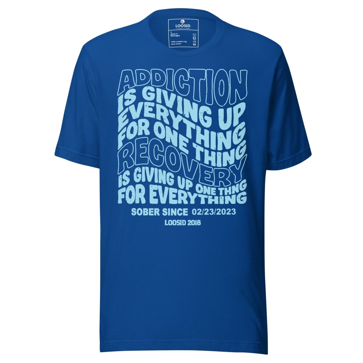 Addiction is Giving up Sober T Shirt side view (view 26)