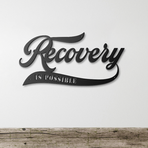 Sobriety Art metal sign with inspirational recovery message
