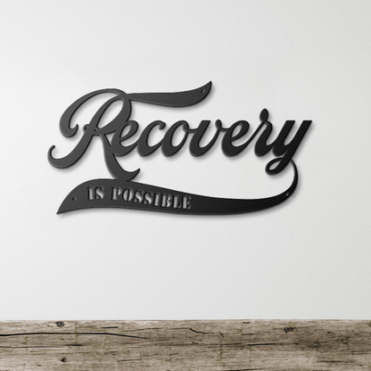 Recovery Is Possible Die Cut Metal Wall Sobriety Art close-up view (view 2)