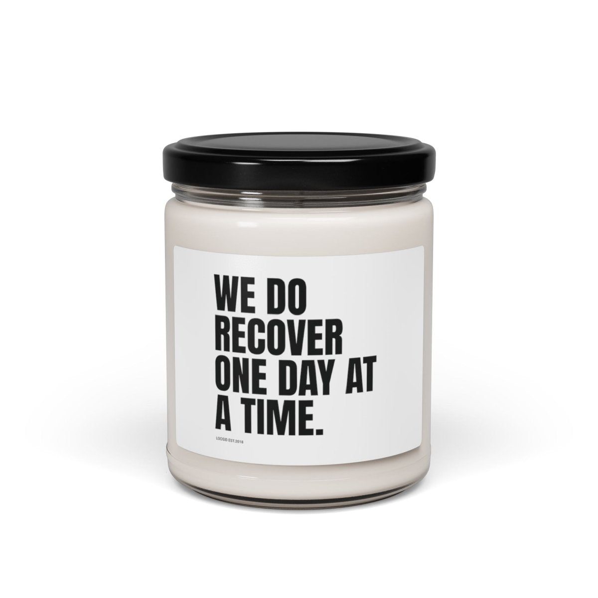Loosid We Do Recover One Day at a Time Sobriety Sobriety Candle featuring the design