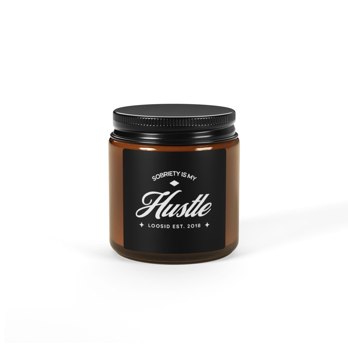 Loosid Sobriety is My Hustle Scented Sobriety Sobriety Candle featuring the design