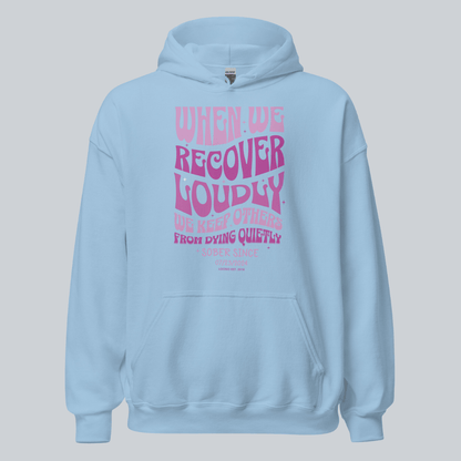 When We Recover Loudly Custom Sobriety Date Recovery Hoodie product photo (view 40)