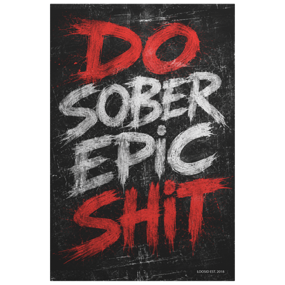 Sobriety Art | Do Epic Sober Shit Canvas Wall Art