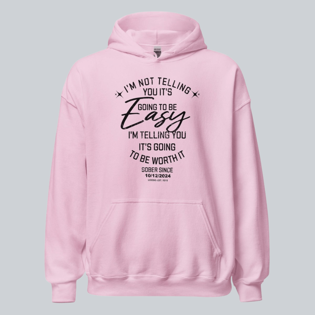 I'm Not Telling Your It's Easy Custom Sobriety Recovery Hoodie featuring the design (view 21)