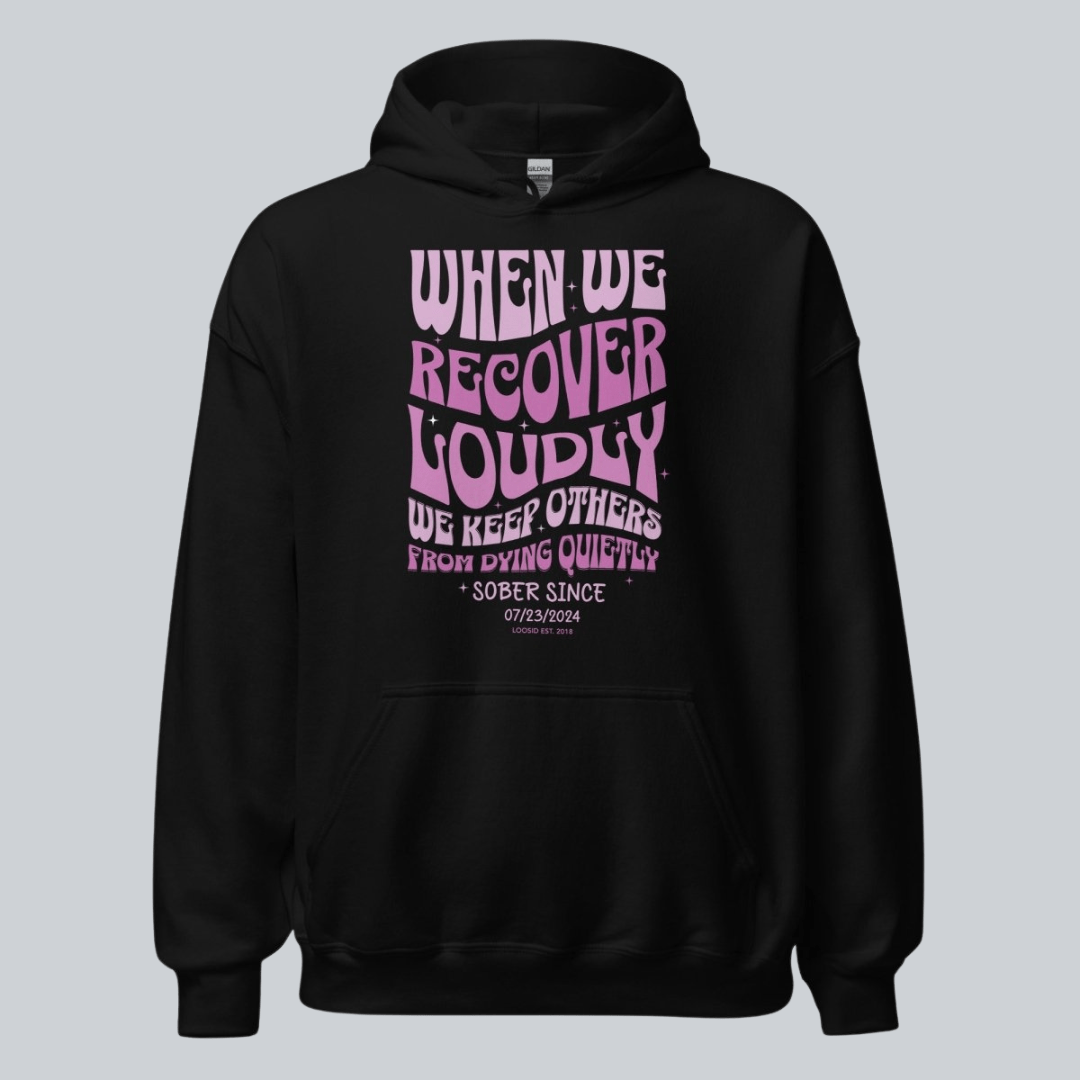 When We Recover Loudly Custom Sobriety Date Recovery Hoodie graphic detail (view 4)