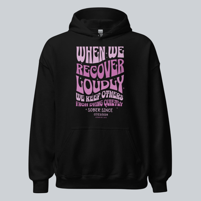 When We Recover Loudly Custom Sobriety Date Recovery Hoodie graphic detail (view 4)
