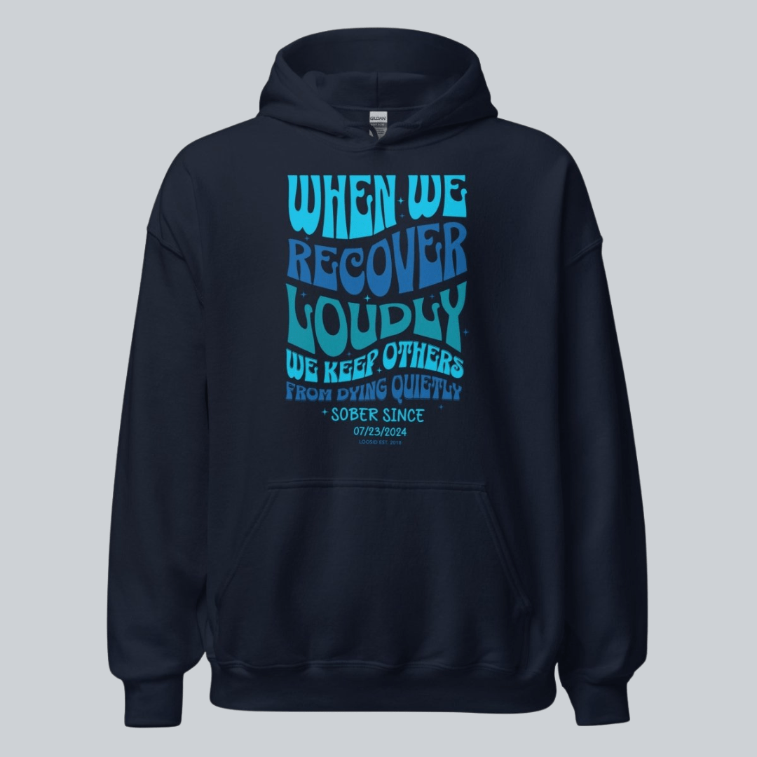 When We Recover Loudly Custom Sobriety Date Recovery Hoodie back view (view 7)