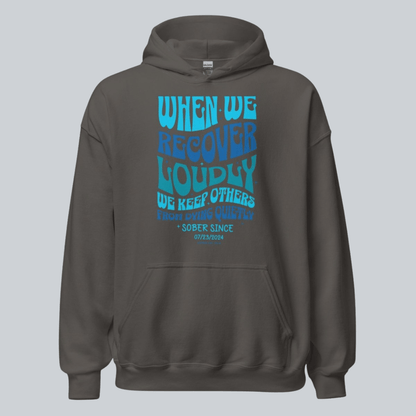 When We Recover Loudly Custom Sobriety Date Recovery Hoodie back view (view 17)