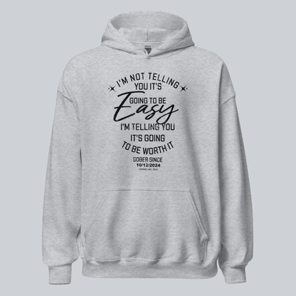 I'm Not Telling Your It's Easy Custom Sobriety Recovery Hoodie lifestyle view (view 25)