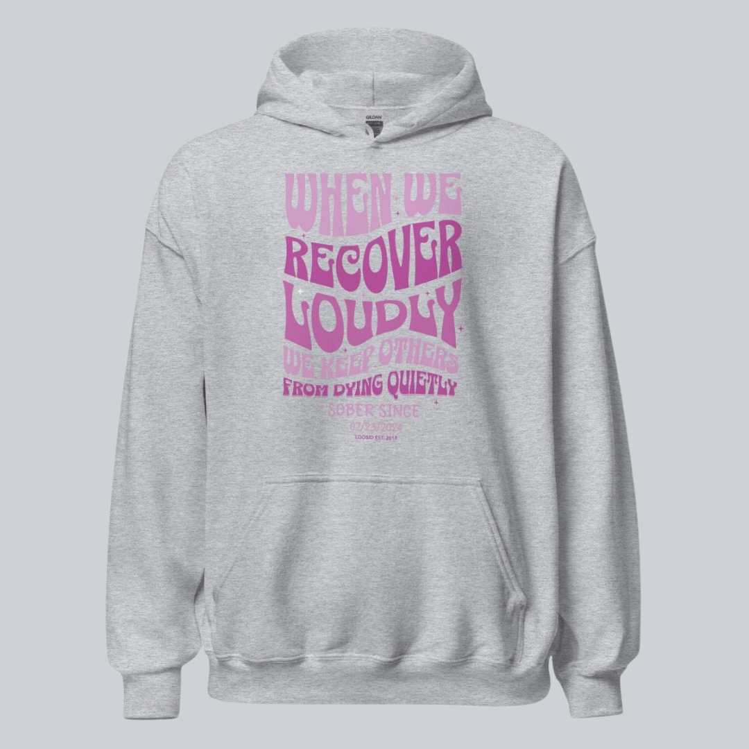 When We Recover Loudly Custom Sobriety Date Recovery Hoodie side view (view 26)
