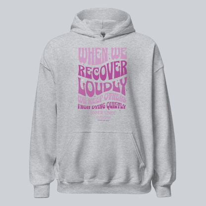 When We Recover Loudly Custom Sobriety Date Recovery Hoodie side view (view 26)
