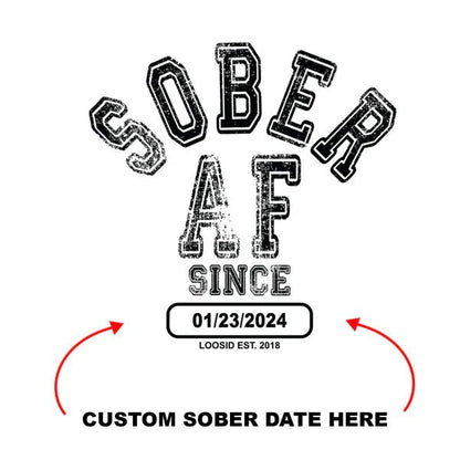 Sober AF Since Sober Sober T Shirt close-up view (view 32)