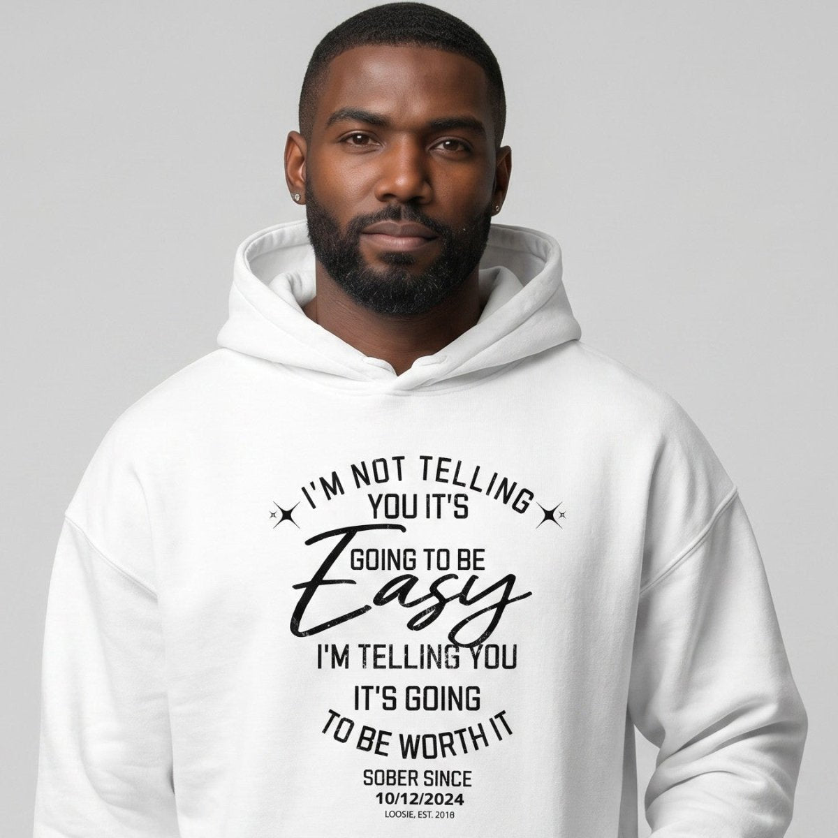 I'm Not Telling You It's Easy Custom Sobriety Date Recovery Hoodie featuring the design (view 31)