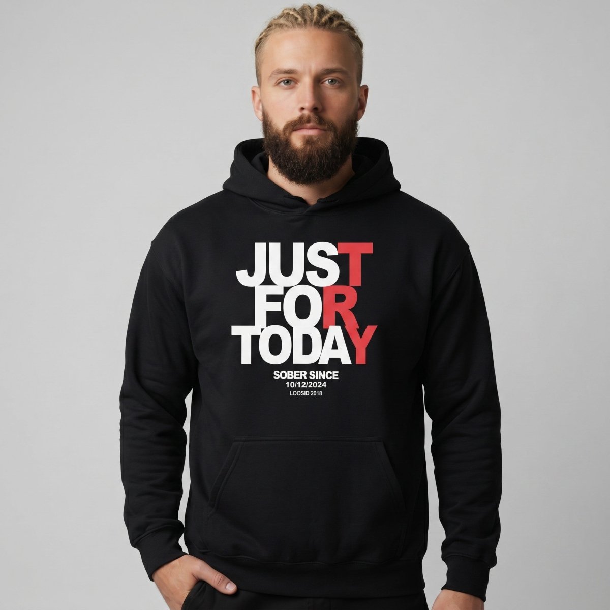 Just For Today Custom Sobriety Date Recovery Hoodie featuring the design (view 11)