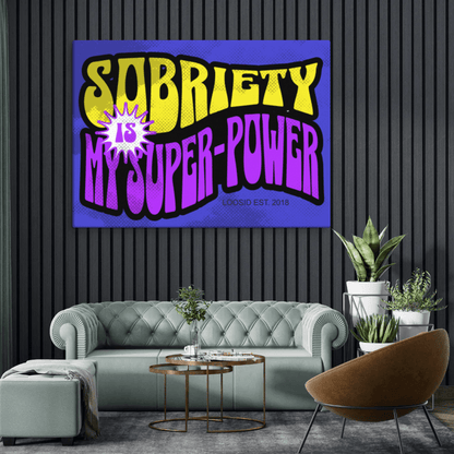 Loosid Super Power Canvas with Inspiring Recovery Message Sobriety Art featuring the design