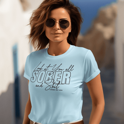 Look At You Sober Sober T Shirt close-up view (view 2)