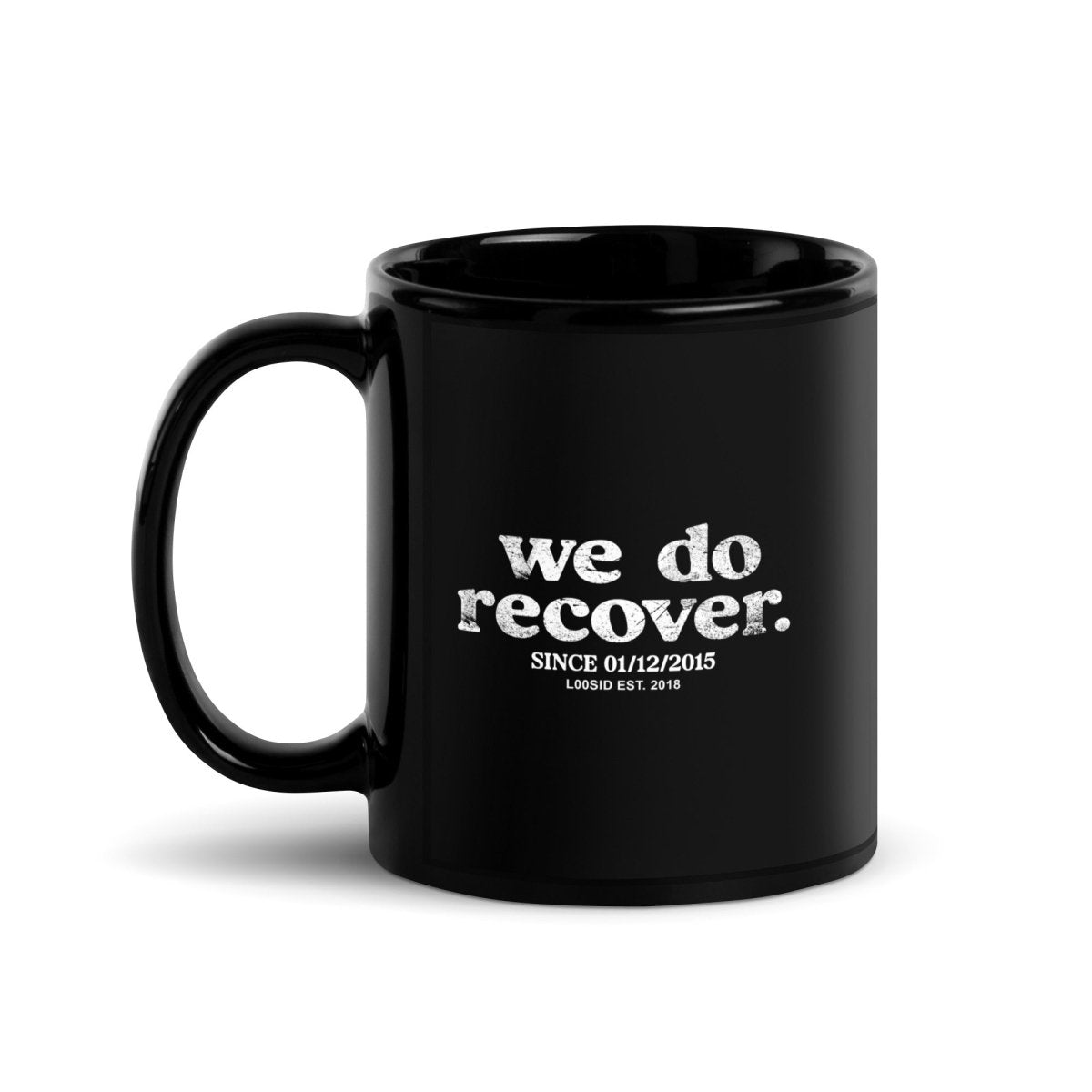 Loosid We Do Recover Sober Coffee Mug featuring the design