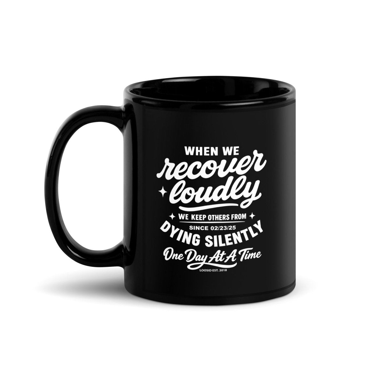 Loosid When We Recover Loudly Sober Coffee Mug featuring the design
