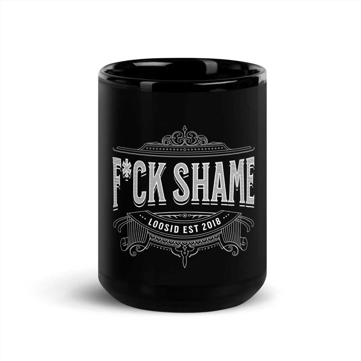 Loosid F*ck Shame Recovery Statement Sober Coffee Mug featuring the design