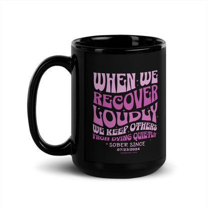 When we recover Loudly Glossy Sober Sober Coffee Mug graphic detail (view 4)