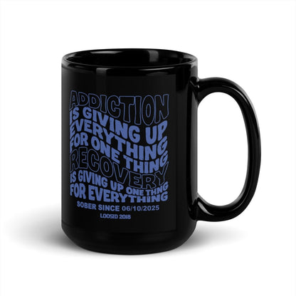 Addiction is Giving Up Sober Coffee Mug lifestyle view (view 5)