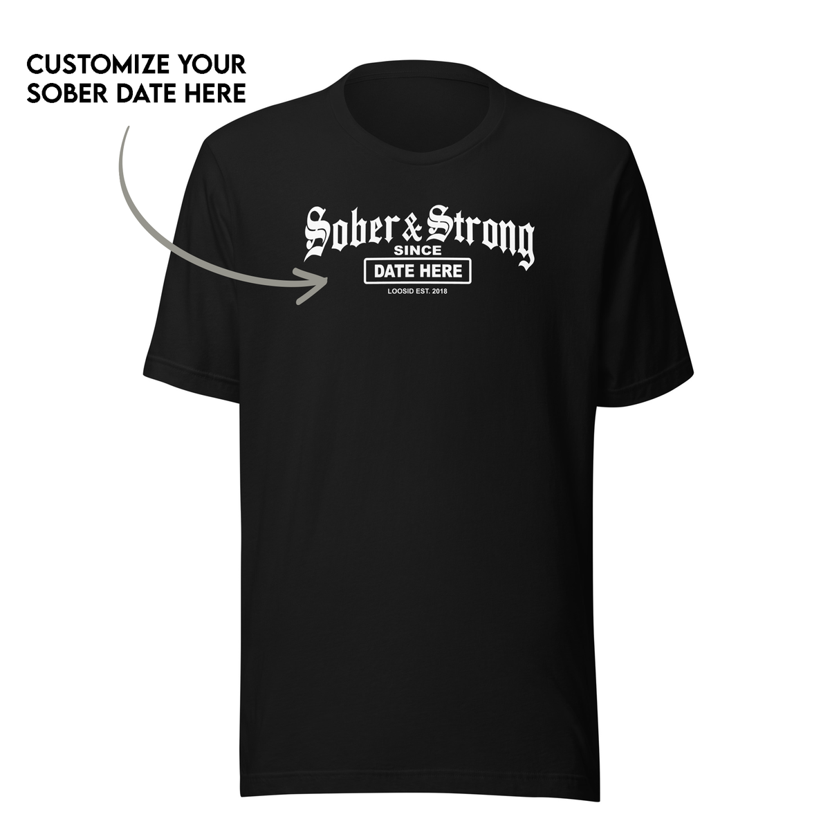 Sober T Shirt with classic design and custom date option