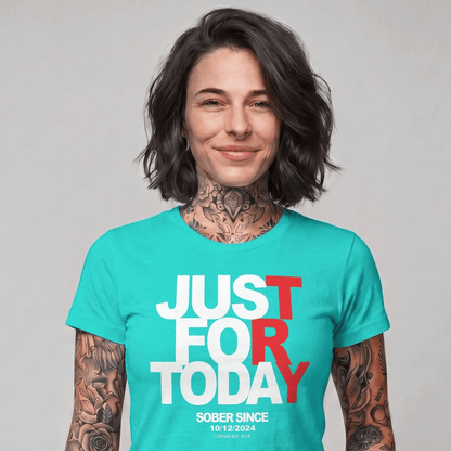 Just Try For Today Sober T Shirt with Custom Sobriety Date