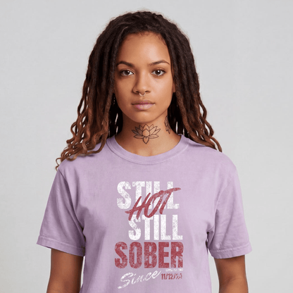 Still Hot Still Sober Women garment dyed Sober T Shirt graphic detail (view 24)