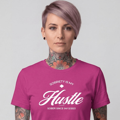 Sober T Shirt | Women's Sobriety is My Hustle Tee