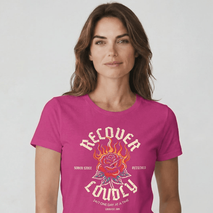 Recover Loudly Sober T Shirt with Custom Sobriety Date