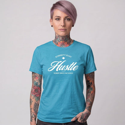 Sober T Shirt | Women's Sobriety is My Hustle Tee