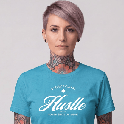 Sober T Shirt | Women's Sobriety is My Hustle Tee