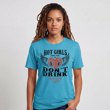 Hot Girls Sober T Shirt with Custom Sobriety Date