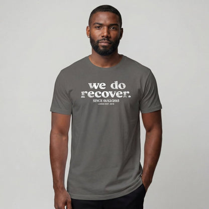 We Do Recover Men's Personalized Sober T Shirt