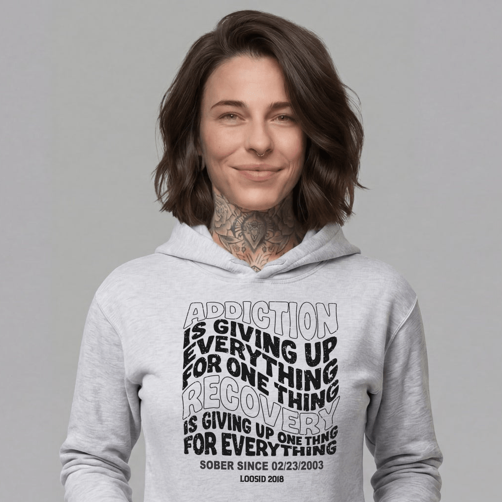 Addiction is Giving up Recovery Hoodie fit detail (view 19)