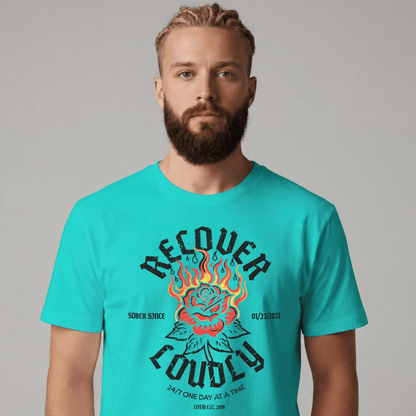 Recover Loudly Sober T Shirt with Custom Sobriety Date