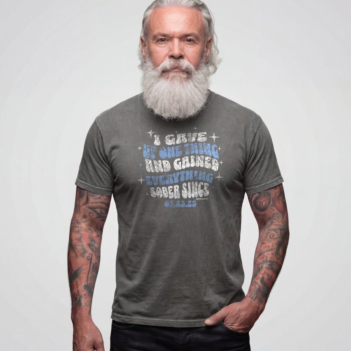 Sober T Shirt | Men's I Gave Up One Thing Garment-Dyed