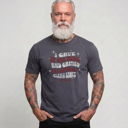 I Gave Up One Thing Unisex garment dyed Sober T Shirt product photo (view 10)