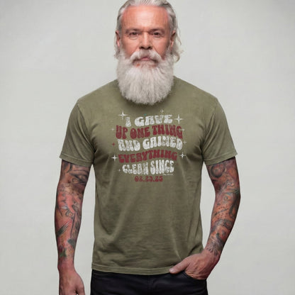 I Gave Up One Thing Unisex garment dyed Sober T Shirt flat lay styled image (view 13)
