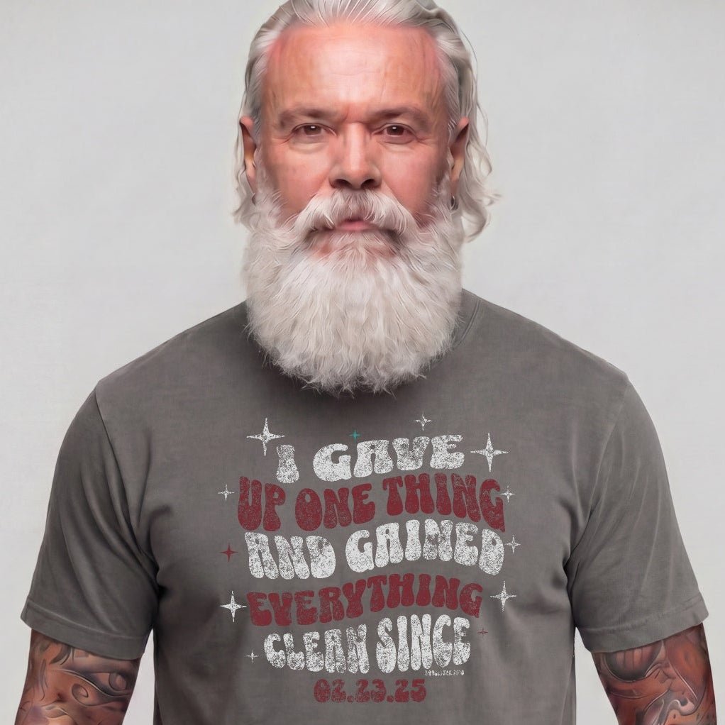 I Gave Up One Thing Unisex garment dyed Sober T Shirt lifestyle view (view 15)