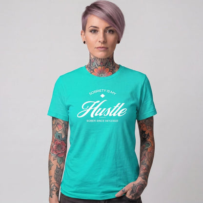 Sober T Shirt | Women's Sobriety is My Hustle Tee