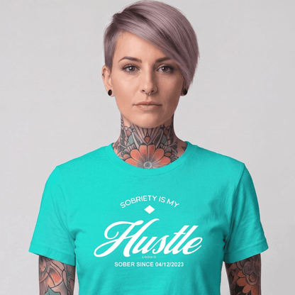 Sober T Shirt | Women's Sobriety is My Hustle Tee