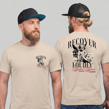 Recover Loudly Limited-Edition T-Shirt with Recovery Date