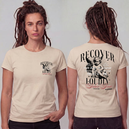 Recover Loudly Limited-Edition Women's T-Shirt with Recovery Date